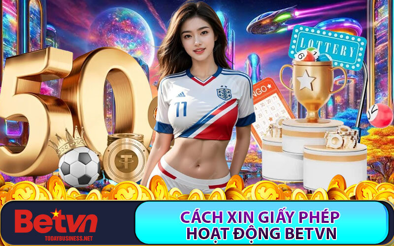 Giấy phép hoạt động Betvn