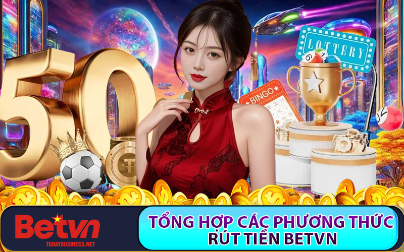Rút tiền Betvn
