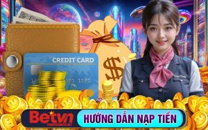 Nạp tiền Betvn